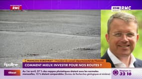 Qualité du réseau routier en France : "Nous étions sur la première place du podium" et aujourd'hui "nous sommes descendus à la 18e place", constate François Durovray 