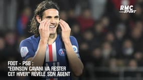 Foot : "Cavani va rester cet hiver au PSG" révèle son agent