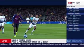 L'avis de Fred Hermel : "C'est la pire année pour tomber sur le Barça"