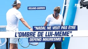 Roland-Garros : "Nadal ne veut pas être l’ombre de lui-même", défend Mauresmo (qui espère le revoir)