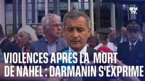 Violences après la mort de Nahel: Gérald Darmanin s'exprime 