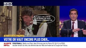 LIBRE ARBITRE DE MARC TOUATI - Votre or vaut encore plus cher ...