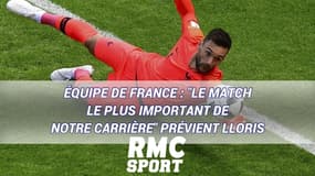 Équipe de France : "Le match le plus important de notre carrière" prévient Lloris