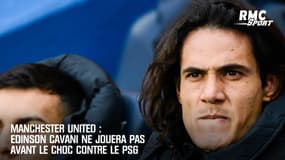 Manchester United : Cavani ne jouera pas avant le choc contre le PSG