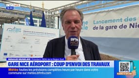 Gare Nice-Aéroport: Renaud Muselier se félicite du coup d'envoi des travaux 