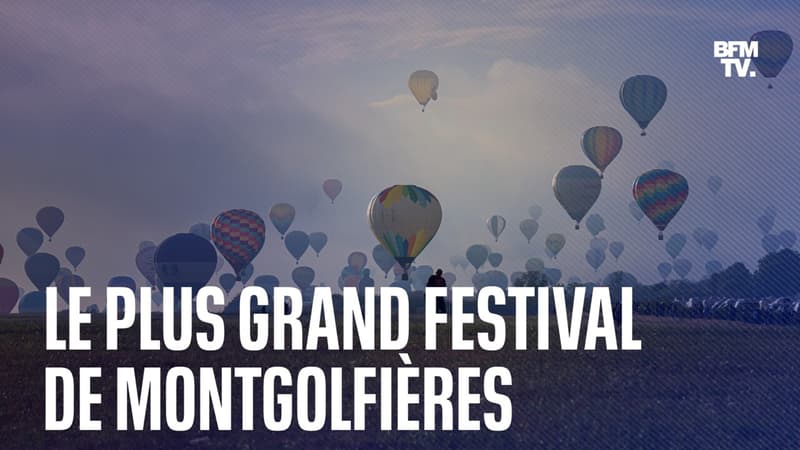 Le plus grand rassemblement de montgolfière a lieu dans l'est de la France