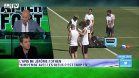 Jérôme Rothen : " Kimpembe en Bleus, je trouve ça incroyable ! "