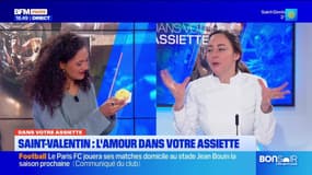 Dans votre assiette du jeudi 13 février - Saint-Valentin : l'amour dans vote assiette