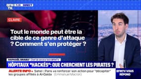 Hôpitaux "hackés": que cherchent les pirates ? - BFMTV répond à vos questions