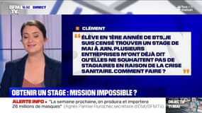 En BTS, je n'arrive pas à trouver de stage de mai à juin à cause de la crise, comment faire? BFMTV répond à vos questions