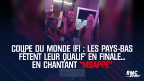 Coupe du monde (F) : Les Pays-Bas fêtent leur qualif' en finale... en chantant "Mbappé"
