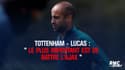Tottenham - Lucas : « Le plus important est de battre l’Ajax »  