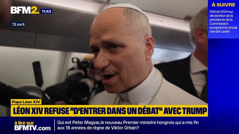 Le pape Léon XIV dit ne pas avoir "l'intention d'entrer dans un débat" avec Donald Trump