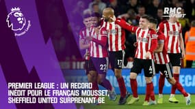 Premier League : un record inédit pour le Français Mousset, Sheffield United surprenant 6e