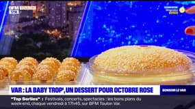 La Tarte tropézienne: la "baby trop'", un dessert pour Octobre rose