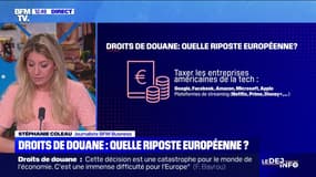 Droits de douane annoncés par Donald Trump: quelle forme pourrait prendre la riposte européenne?