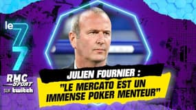 "Le mercato est un immense poker menteur" analyse Julien Fournier