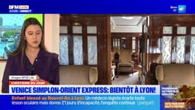 Le train mythique Venice Simplon-Orient Express va proposer des trajets depuis Lyon