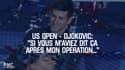 US Open : Djokovic dans un rêve, "si vous m'aviez dit ça après mon opération..."