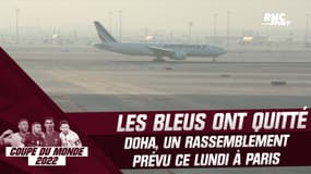 Coupe du monde : les Bleus ont quitté Doha, un rassemblement est bien prévu à Paris 