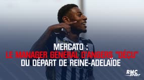 Mercato : Le manager général d'Angers "déçu" du départ de Reine-Adélaïde