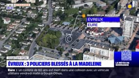 Évreux: 3 policiers blessés à la Madeleine