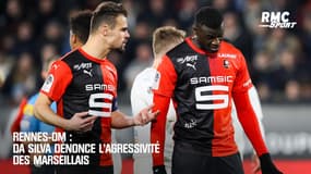 Rennes-OM : Da Silva dénonce l'agressivité des Marseillais