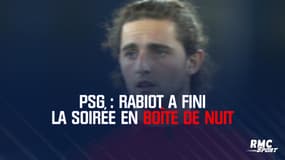 PSG : Rabiot a fini la soirée en boîte de nuit