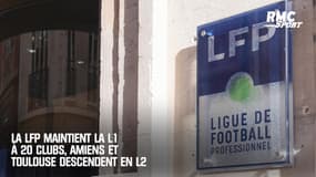 La LFP maintient la Ligue 1 à 20 clubs, Amiens et Toulouse en Ligue 2 
