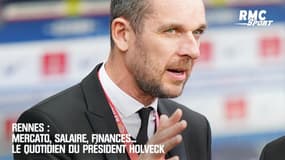 Rennes : Mercato, salaire, finances... Le quotidien du président Holveck