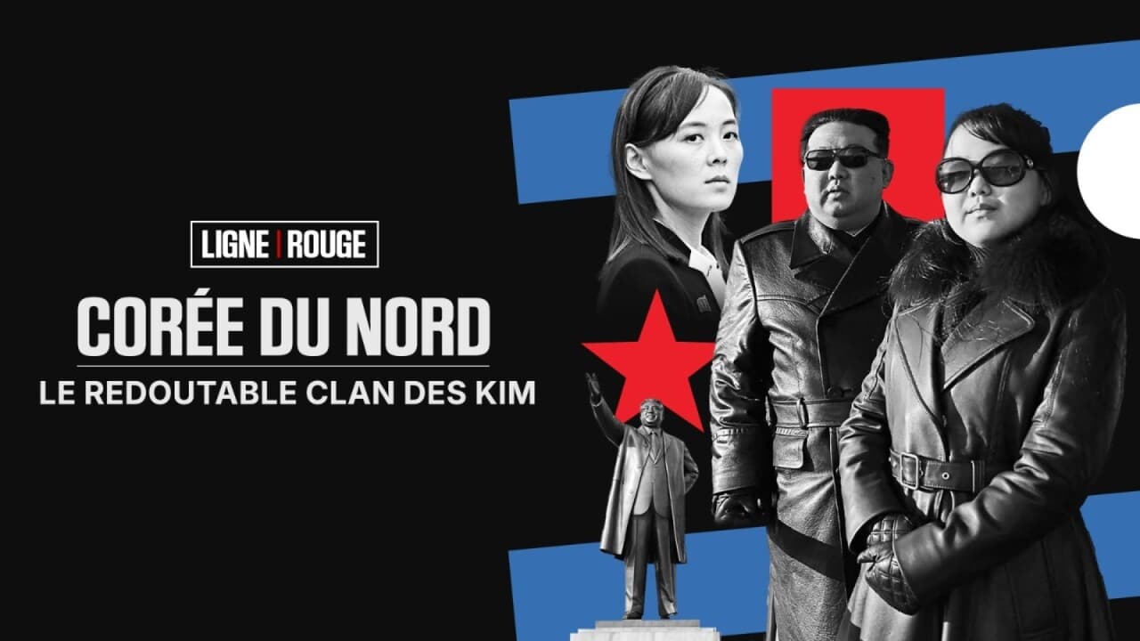 LIGNE ROUGE - Corée du Nord: le redoutable clan des Kim Kép