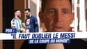 PSG : "Il faut oublier le Messi de la Coupe du monde" plaide Riolo