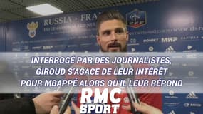  Interrogé par des journalistes, Giroud s’agace de leur intérêt pour Mbappé alors qu’il leur répond
