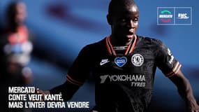 Mercato : Conte veut Kanté, mais l'Inter devra vendre