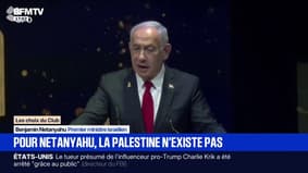 LE CHOIX DU CLUB - Pour Netanyahu, la Palestine n'existe pas