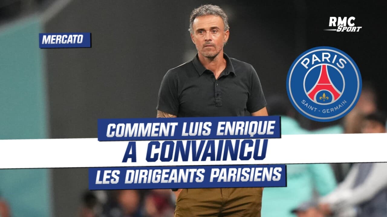 Mercato / PSG : Comment Luis Enrique A Convaincu Les Dirigeants Parisiens