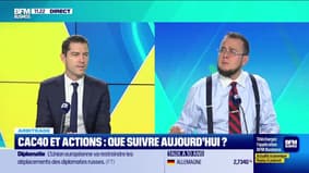 Arbitrage : CAC40 et actions, que suivre aujourd'hui ? - 07/10