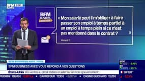 BFM Business avec vous : Une entreprise est-elle obligée d'accepter la demande d'un salarié à temps partiel qui souhaite travailler davantage ? - 18/08