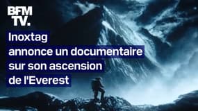 Inoxtag annonce la sortie d'un documentaire sur son ascension de l'Everest 