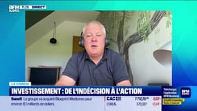 Le coach : Investissement, de l'indécision à l'action - 02/06