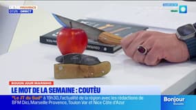 Bouon Jour Marsiho : Coutèu, le mot de la semaine