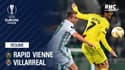 Résumé : Rapid Vienne - Villarreal (0-0) - Ligue Europa