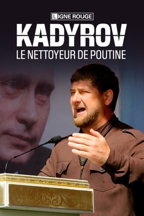 Kadyrov, le nettoyeur de Poutine 