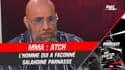 MMA : Atch, l'homme qui a façonné Salahdine Parnasse (Fighter Club)