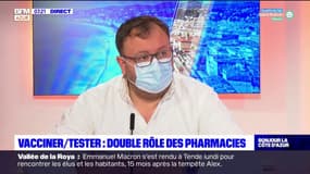 Vacciner ou tester? Le trésorier du syndicat des pharmaciens des Alpes-Maritimes explique qu'il est "difficile" de faire les deux