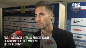 PSG - Monaco : "Plus fluide, clair et serein", l’effet Moreno selon Lecomte