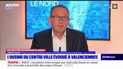 Valenciennes: Didier Rizzo, adjoint au maire, évoque l'expérimentation de la piétonnisation