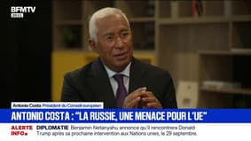 Guerre en Ukraine: "La Russie est une menace pour les pays de l'Union européenne", affirme Antonio Costa, président du Conseil européen