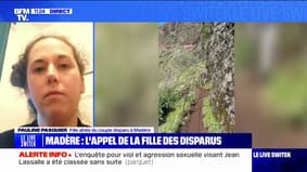 Couple de Français disparu à Madère: "J'ai la conviction que tous ces scénarios sont improbables" affirme Pauline Pasquier, la fille aînée