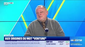 Le coach : Aux origines du mot "venture" - 11/03